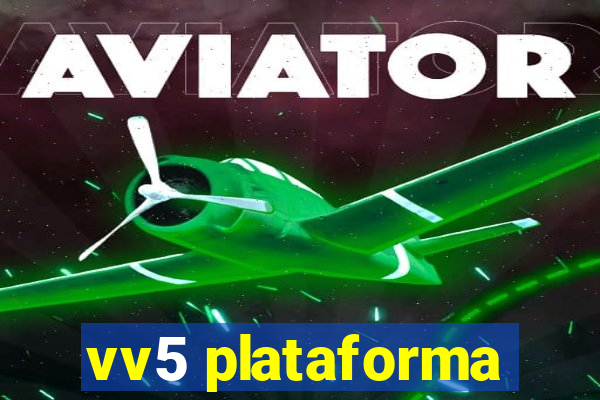 vv5 plataforma